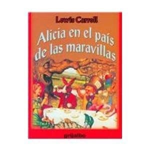 Alicia en El Pais de Las Maravillas - Lewis Carroll · 2004