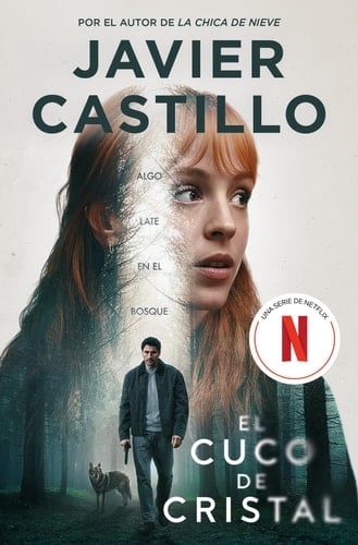 El cuco de cristal (edición serie) - Javier Castillo · 2025