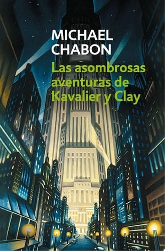 Las asombrosas aventuras de Kavalier y Clay - Michael Chabon · 2012