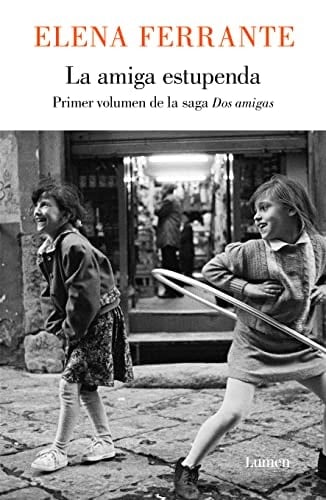 La amiga estupenda - Elena Ferrante