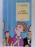 El código de los Wooster - Pelham Grenville Wodehouse · 1990