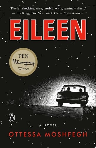 Eileen A Novel - Ottessa Moshfegh · 2016