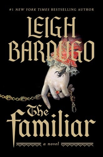 The Familiar - Leigh Bardugo · 2024