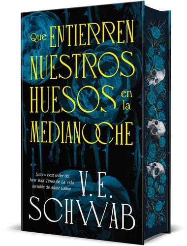 Que Entierren Nuestros Huesos En La Medianoche (Cartone+sobrec.+Cantos) - V E. Schwab · 2025