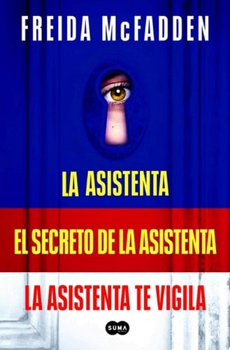 Pack La asistenta (Contiene: La asistenta | El secreto de la asistenta | La asistenta te vigila) - Freida McFadden · 2024