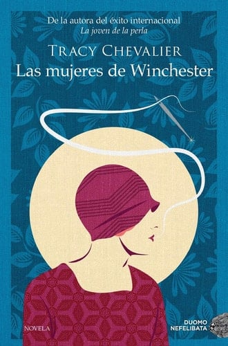 Las Mujeres de Winchester - Tracy Chevalier · 2022