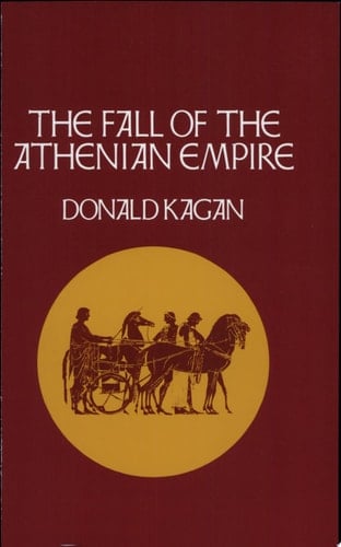 The Fall of the Athenian Empire - Donald Kagan · 1987