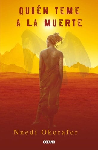 Quién Teme a la Muerte - Nnedi Okorafor