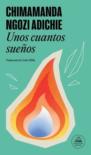 Unos cuantos sueños - Chimamanda Ngozi Adichie · 2025