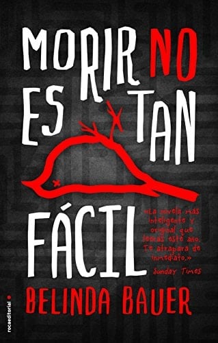 Morir No Es Tan Facil - Belinda Bauer · 2015