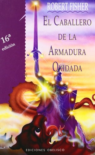 El caballero de la armadura oxidada - Robert Fisher • 1999
