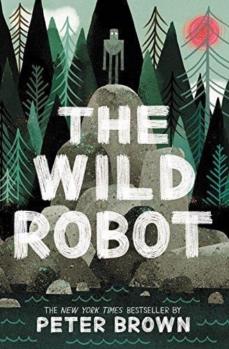 The Wild Robot - Peter Brown · 2020