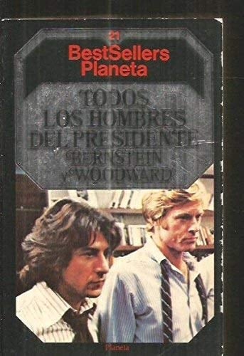 Todos los hombres del presidente - Carl Bernstein · 1984