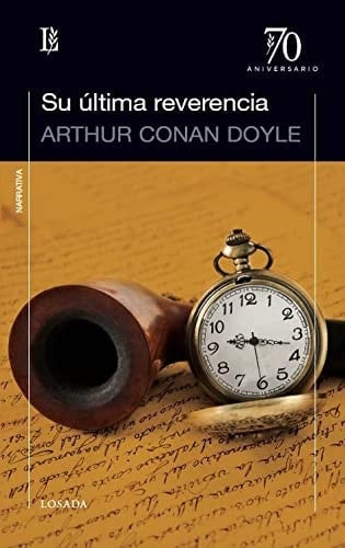 SU ÚLTIMA REVERENCIA - Sir Arthur Conan Doyle · 2015