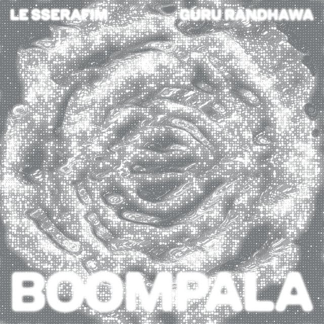 BOOMPALA (feat. GURU RANDHAWA) - Song · LE SSERAFIM, Guru Randhawa