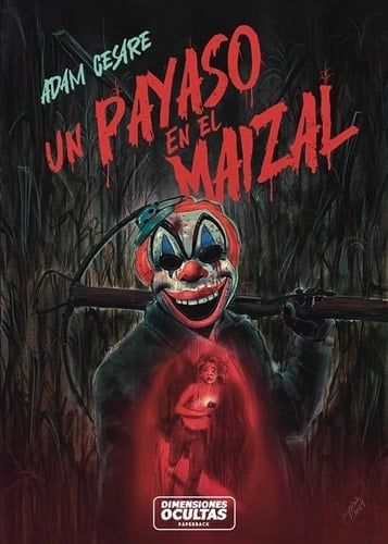 Un payaso en el maizal - Adam Cesare · 2023