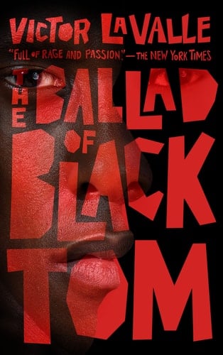 The Ballad of Black Tom - Victor LaValle · 2022
