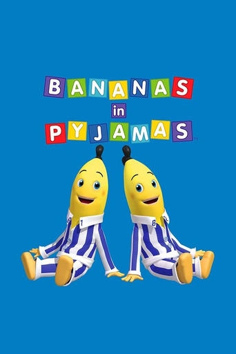 Bananas in Pyjamas - · 2011