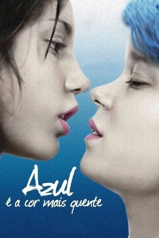 Azul É A Cor Mais Quente - Abdellatif Kechiche · 2013
