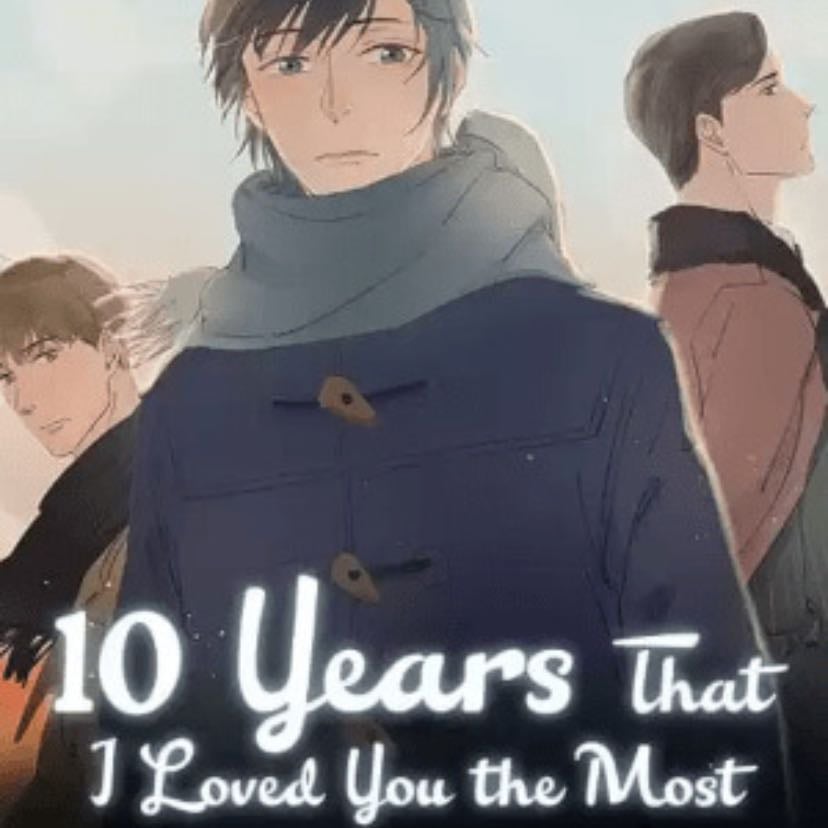 10 years that I loved you the most
