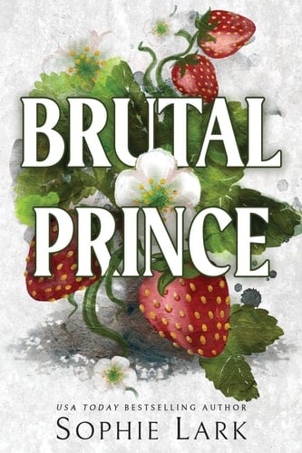 Brutal Prince (Brutal Birthright, 1) - Sophie Lark · 2023