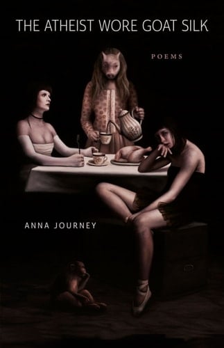 The Atheist Wore Goat Silk - Anna Journey · 20170202
