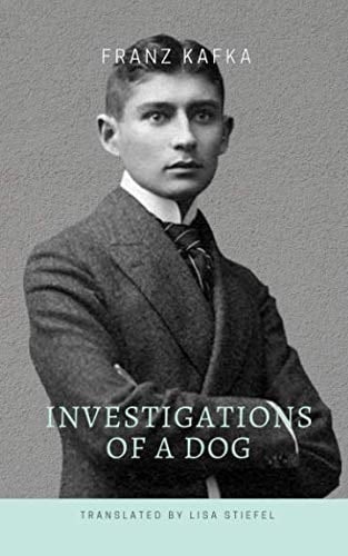 Investigations of a Dog - Franz Kafka · 2018
