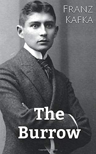 The Burrow - Franz Kafka · 2017