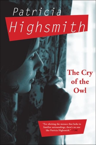 The Cry of the Owl - Patricia Highsmith · 2011