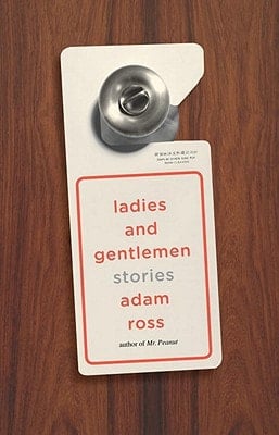 Ladies and Gentlemen - Adam Ross · 2011
