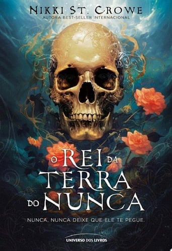 O rei da Terra do Nunca - Nikki St. Crowe · 2023