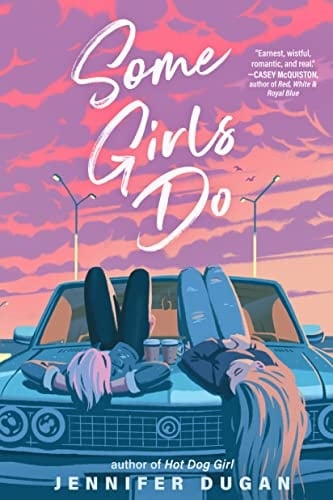 Some Girls Do - Jennifer Dugan • 2022