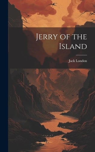 Jerry of the Island - Jack London · 2023