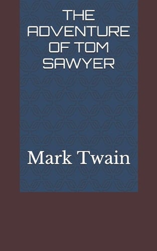 The Adventure of Tom Sawyer - Mark Twain · 2020
