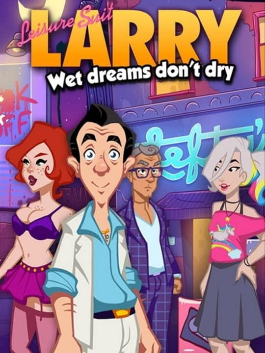 Leisure Suit Larry: Wet Dreams Don't Dry - Mac · Nintendo Switch · PC (Microsoft Windows) · PlayStation 4 · Xbox One