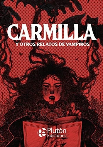 Carmilla y otros relatos de vampiros - Alexis Chan, Benjamin Briggent