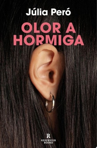 Olor a hormiga - Júlia Peró · 2024