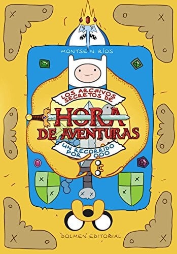 Los archivos secretos de "Hora de aventuras" un recorrido por Ooo - Montse N. Ríos · 2015