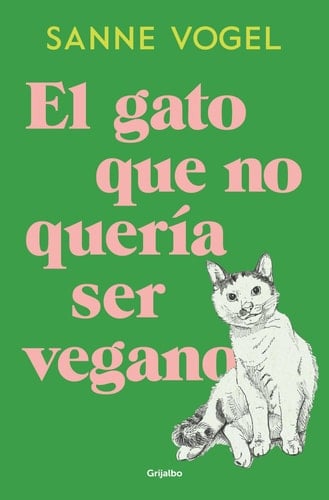 El gato que no quería ser vegano - Sanne Vogel · 2026