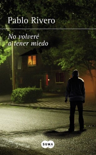 No volveré a tener miedo - Pablo Rivero · 2017