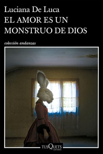 El amor es un monstruo de Dios - Luciana De Luca · 2023