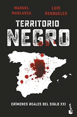 Territorio negro - Manuel Marlasca, Luis Rendueles · 2022