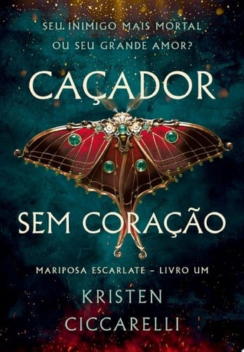 Caçador sem coração - Kristen Ciccarelli · 2024