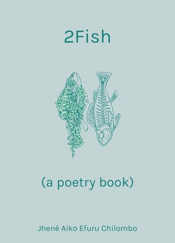 2Fish (a poetry book) - Jhené Aiko Efuru Chilombo, JhenéAiko Chilombo · 2017