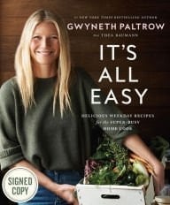 by Gwyneth Paltrow It's All Easy Delicious Weekday Recipes for the Super Busy Home Cook Autographed / Signed Copy - Gwyneth Paltrow · 1704