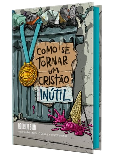 Como se tornar um cristão inútil – Do mesmo autor de "O Deus que destrói sonhos Rodrigo Bibo - Portugues do Brasil - Rodrigo Bibo · 2024