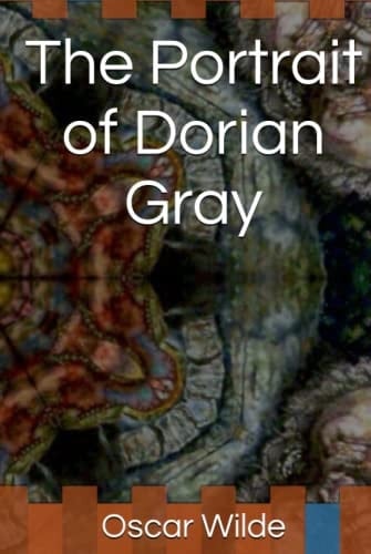The Portrait of Dorian Gray - Oscar Wilde · 2022