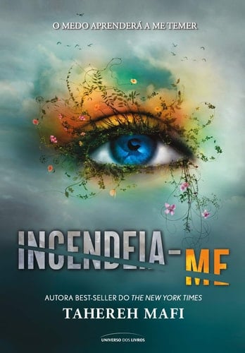 Incendeia-me - Tahereh Mafi • 2020