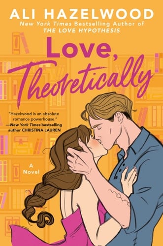 Love, Theoretically - Ali Hazelwood · 2023