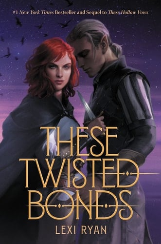 These Twisted Bonds (These Hollow Vows, 2) - Lexi Ryan · 2022